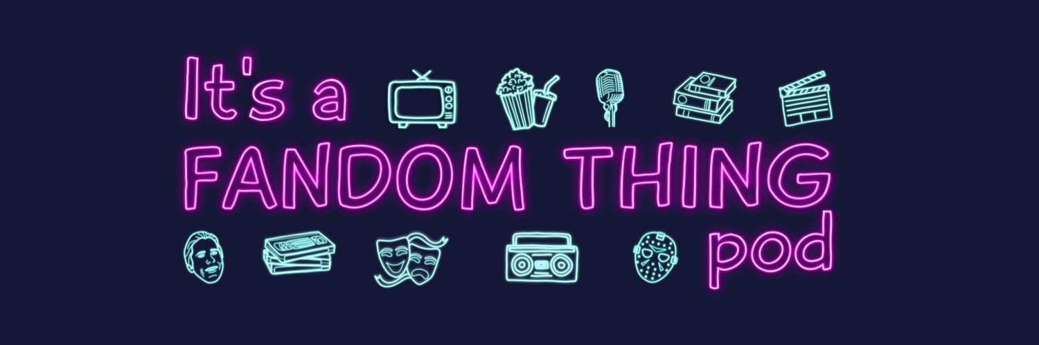 It’s a Fandom Thing Pod banner