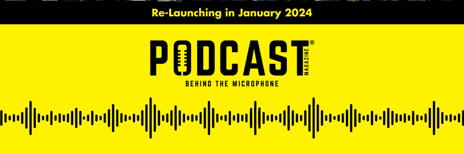 Podcast Magazine® - Content+Community+Connections banner