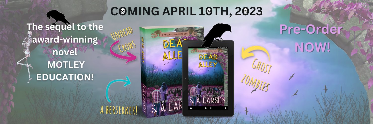 S. A. Larsen (Sheri) DEAD ALLEY🪦👻🧩 OUT NOW! banner
