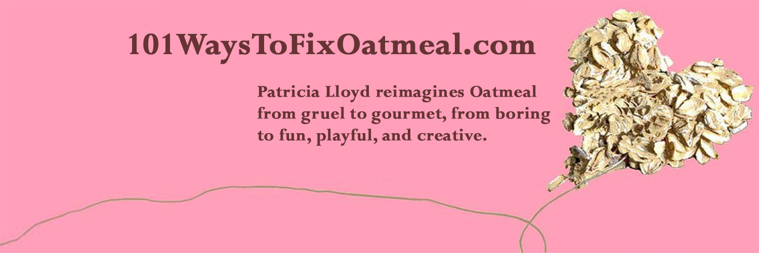 Patricia Lloyd with 101WaysToFixOatmeal.com banner