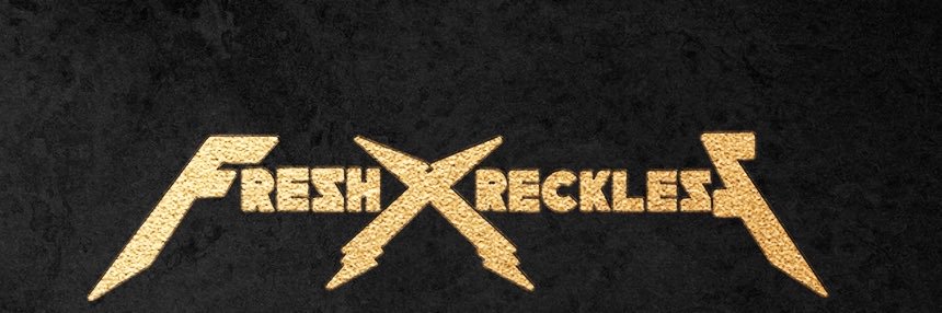 FreshXReckless banner