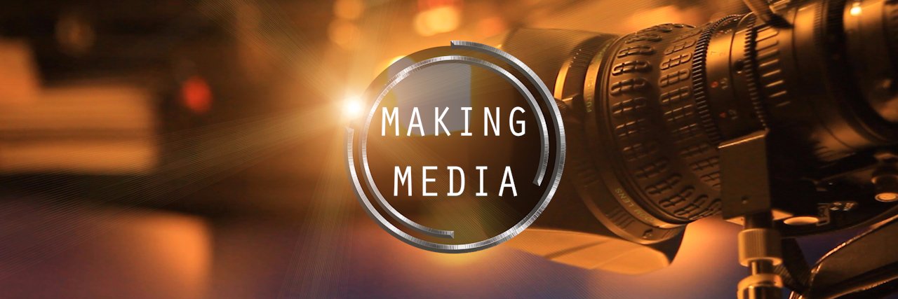 Making Media banner