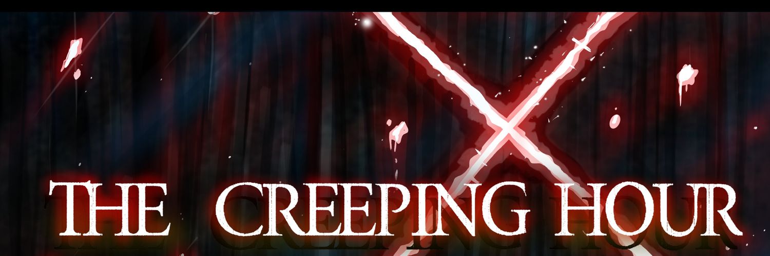 ⏳TheCreepingHour⌛️ banner