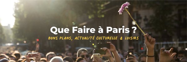 Que Faire à Paris ? Profile Banner