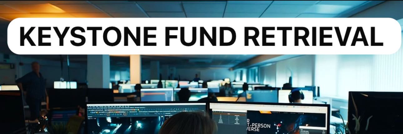 KEYSTONE FUND RETRIEVAL banner