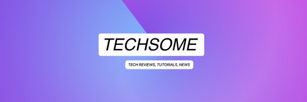 techsome_tv Profile Banner