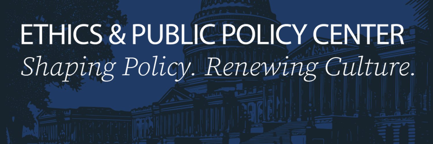 Ethics and Public Policy Center Profile Banner
