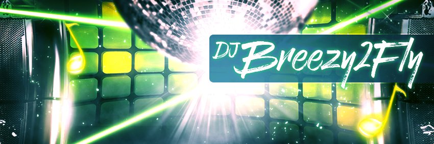 DjBreezy2Fly's profile banner image