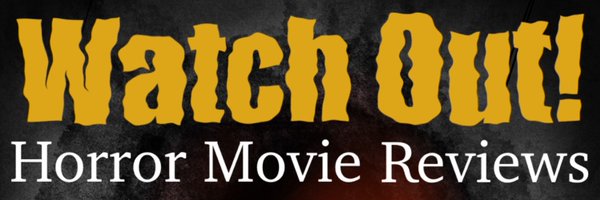 Watch Out! Horror Movie Review Podcast Profile Banner