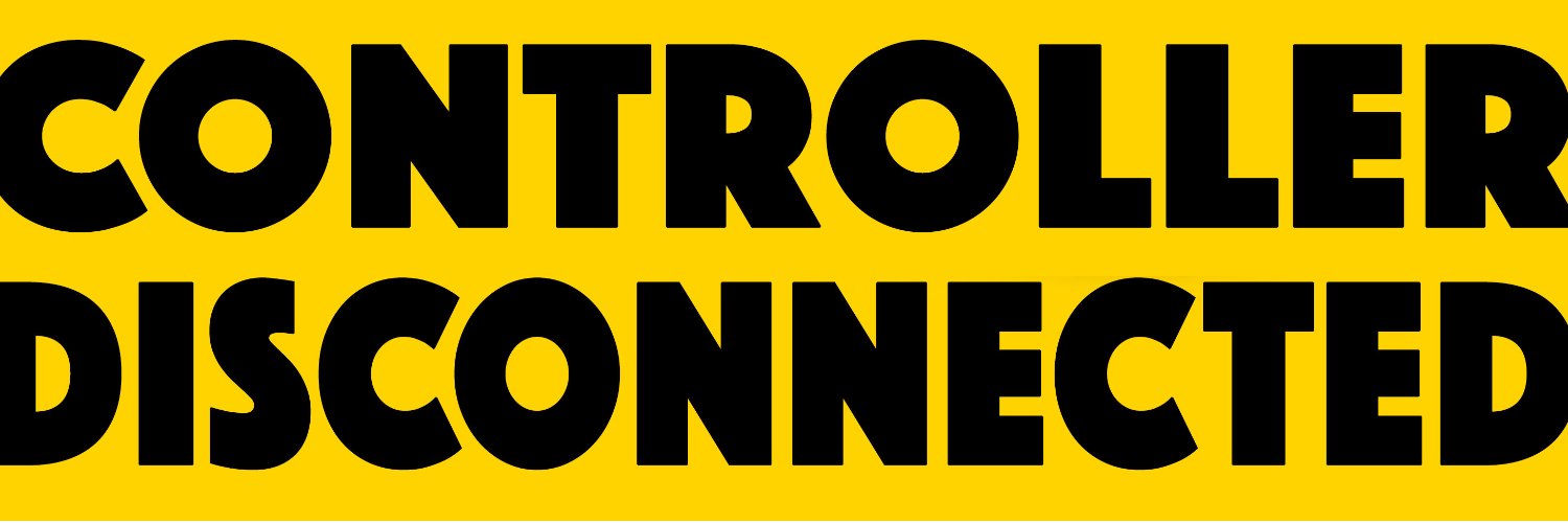 Controller Disconnected Podcast (on hiatus) banner