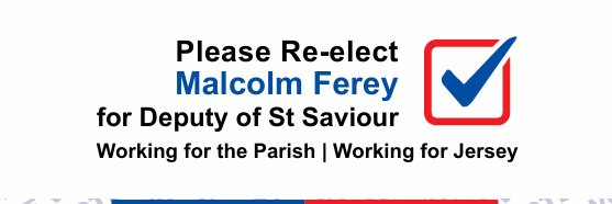 Malcolm Ferey - Deputy of St Saviour banner