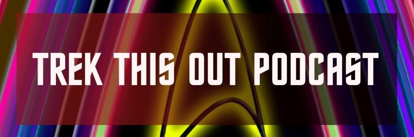 Trek This Out Podcast banner