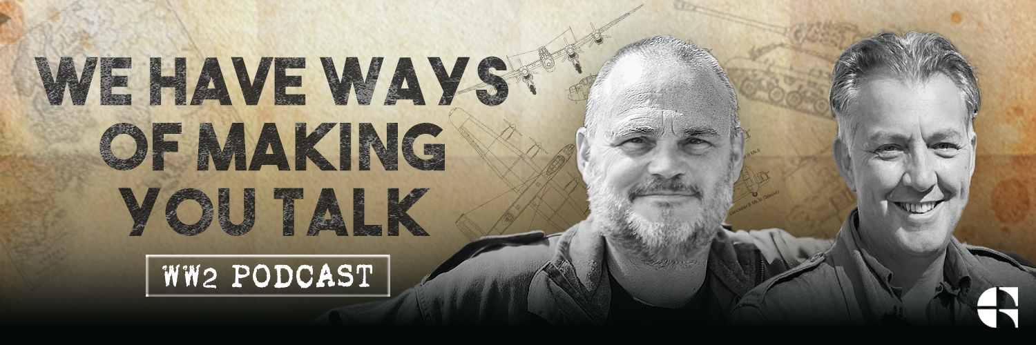 WW2 Pod: We Have Ways of Making You Talk's banner