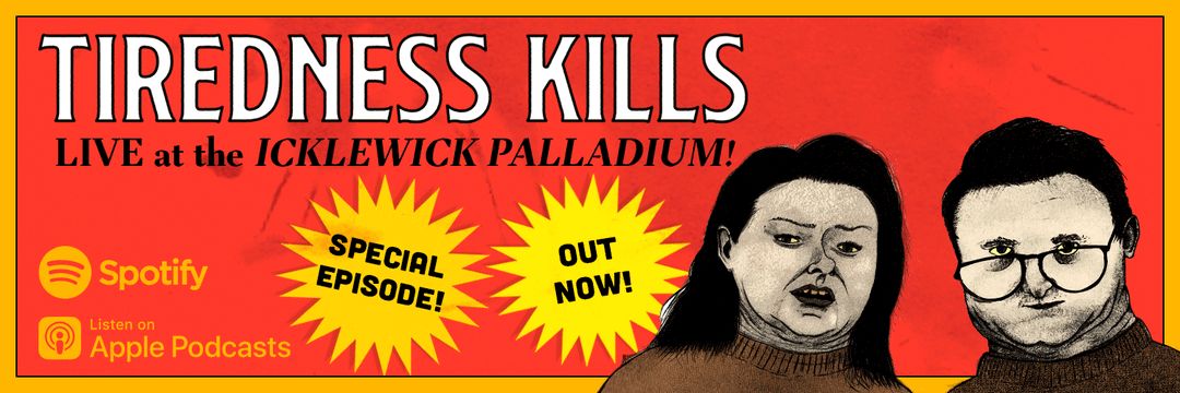 TirednessKillsPod banner