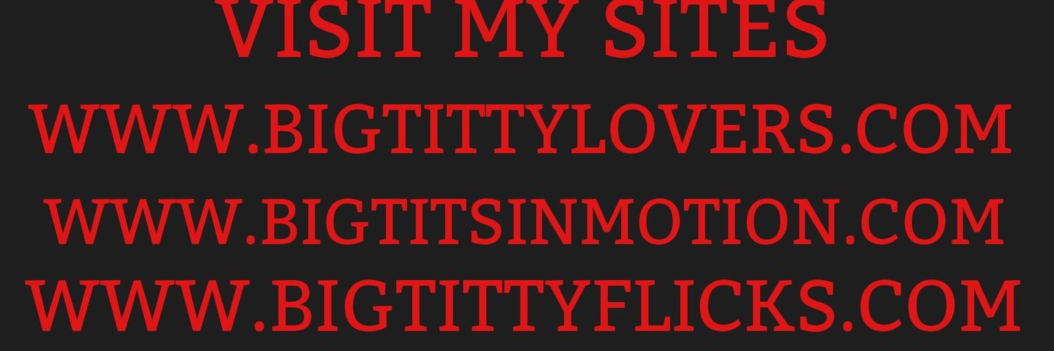 MrBigTittyLover banner