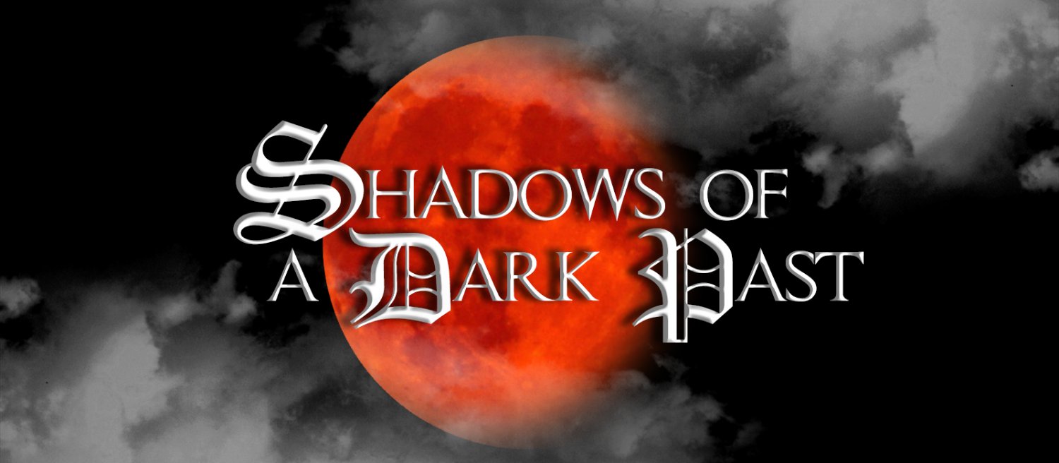Shadows of a Dark Past Podcast banner