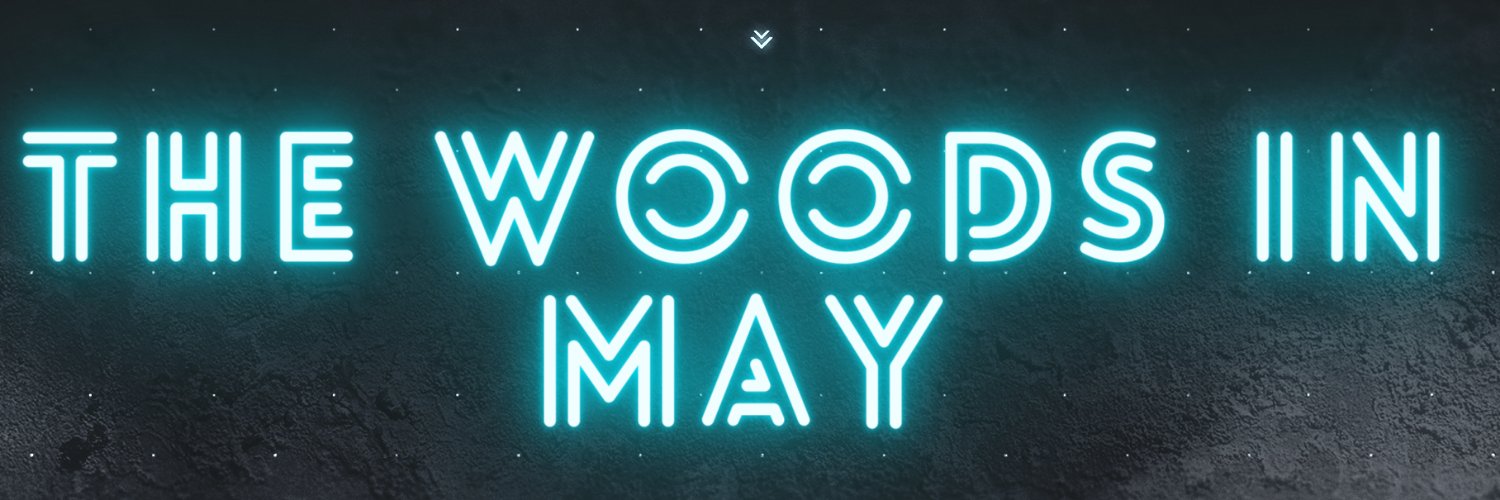 TheWoodsInMay1's profile banner image