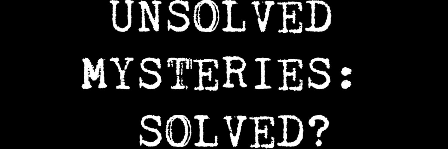Unsolved Mysteries: Solved? banner