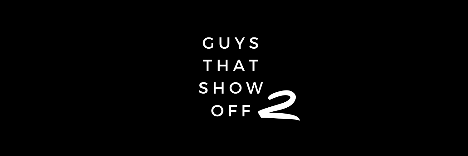 GuysThatShowOff 2 banner