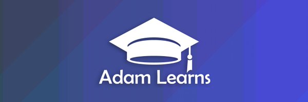 AdamLearnsLive Profile Banner