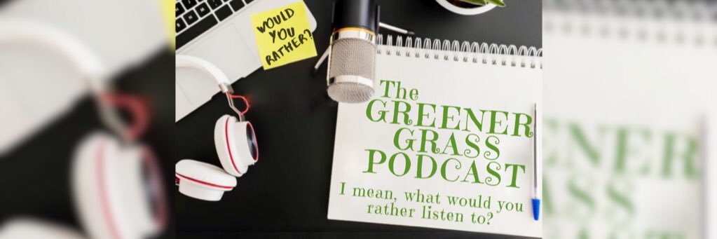 The Greener Grass Podcast banner