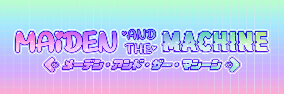Maiden And The Machine🔜 Anime Boston🔜 KawaiiCon banner