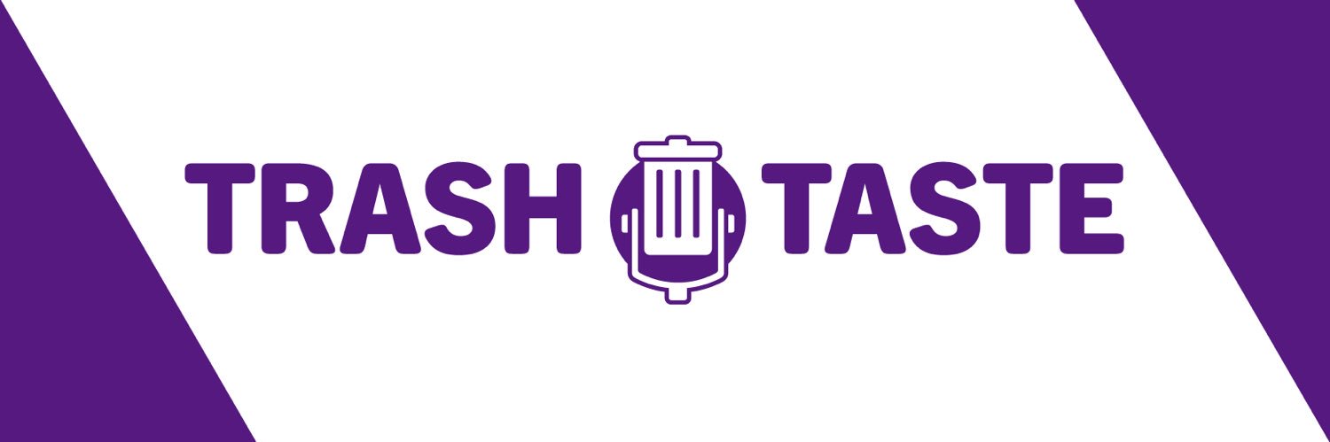 Trash Taste's banner