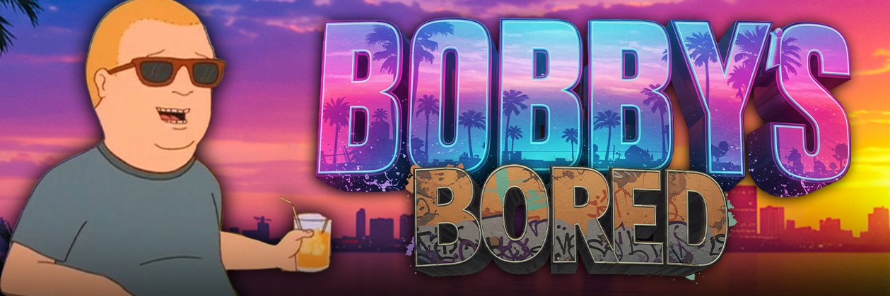 BobbysBored banner