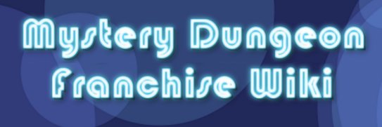 MDFW - Mystery Dungeon Franchise Wiki's banner