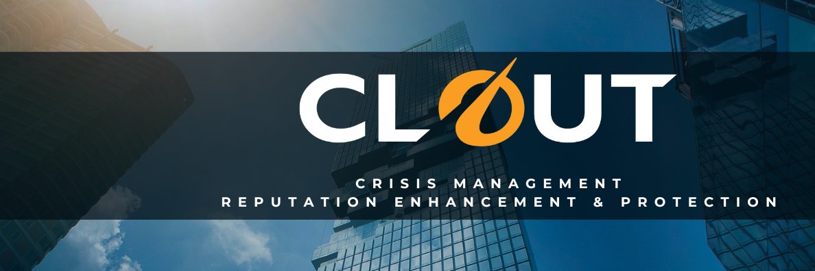 CLOUT- A Crisis & Reputation Management Firm banner