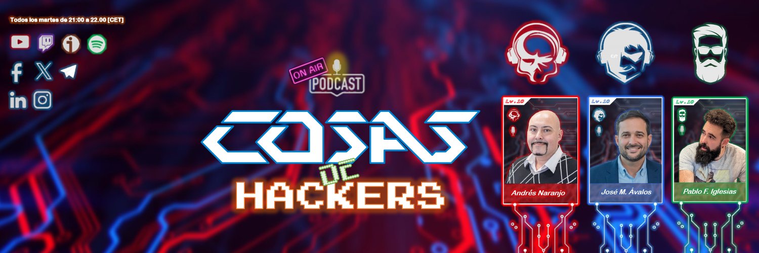 🎙Cosas de Hackers 👨🏻‍💻 👩🏻‍💻's banner