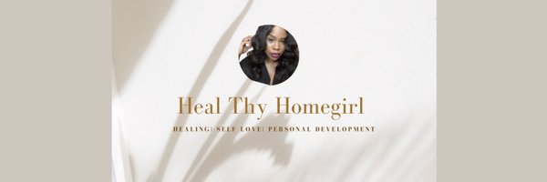 Heal__thy__homegirl Profile Banner