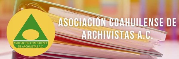 Asociación Coahuilense de Archivistas AC Profile Banner