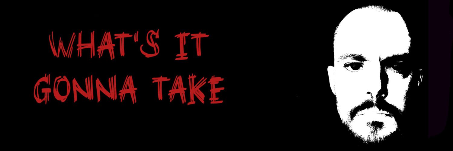 WHAT'S IT GONNA TAKE | March 28th banner