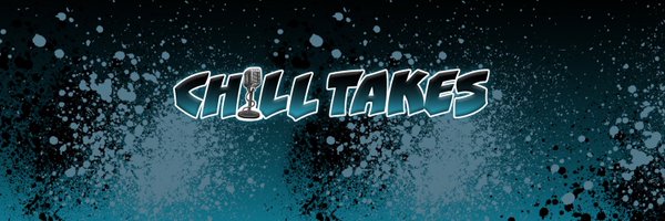 chilltakes_ Profile Banner