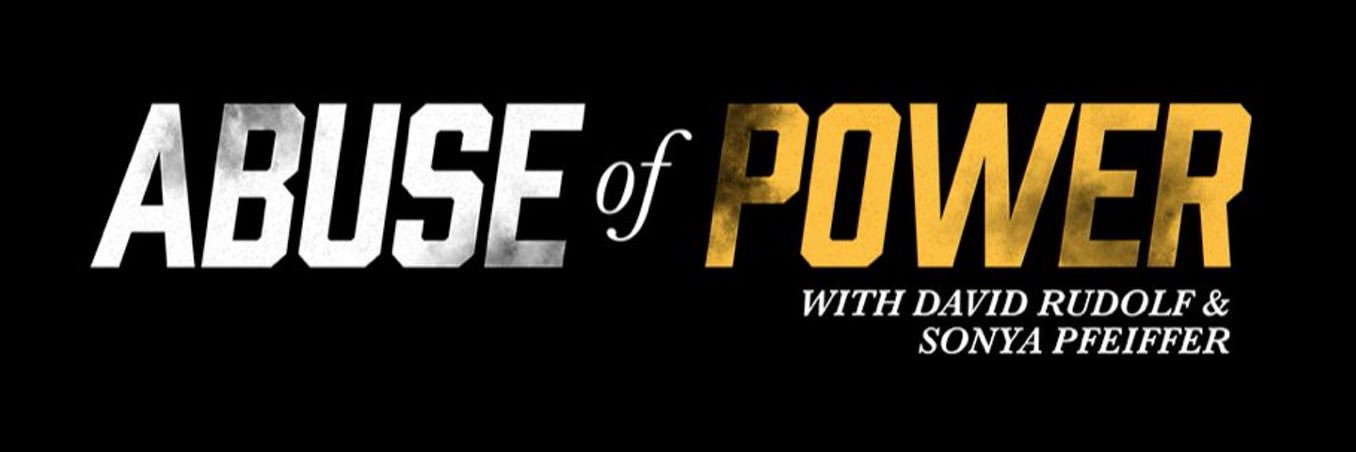 Abuse of Power Podcast banner