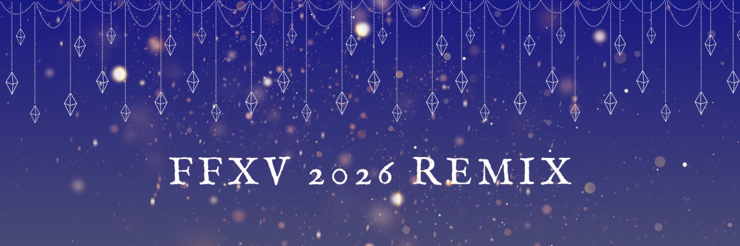 💎FFXV 2026 Remix 💎 Sign Ups Start May 1💎 banner