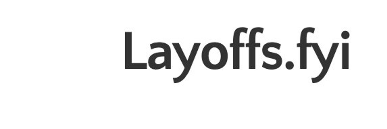 Layoffs.fyi Profile Banner