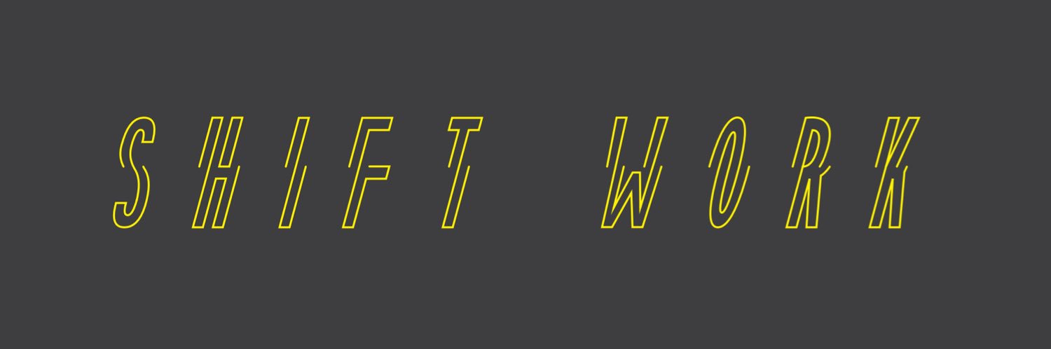 Shift Work banner