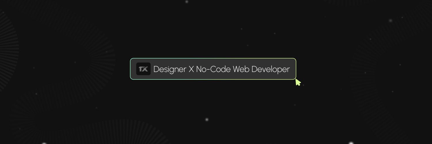 Teeblix ™ | Designer, No-Code Web Developer's banner