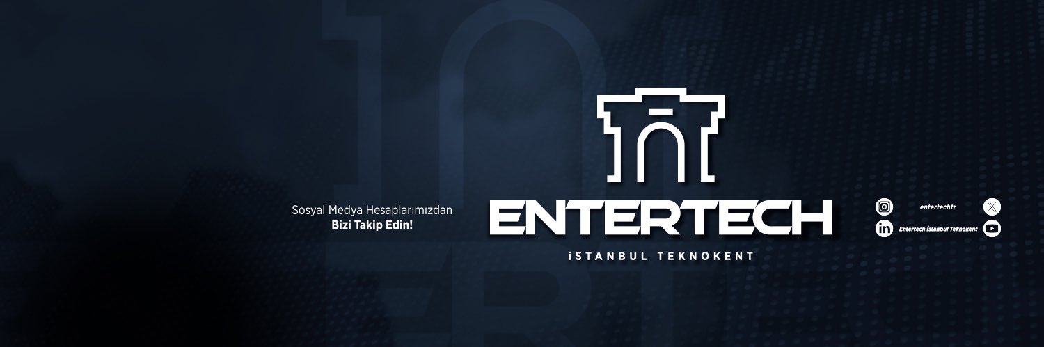 Entertech İstanbul Teknokent banner