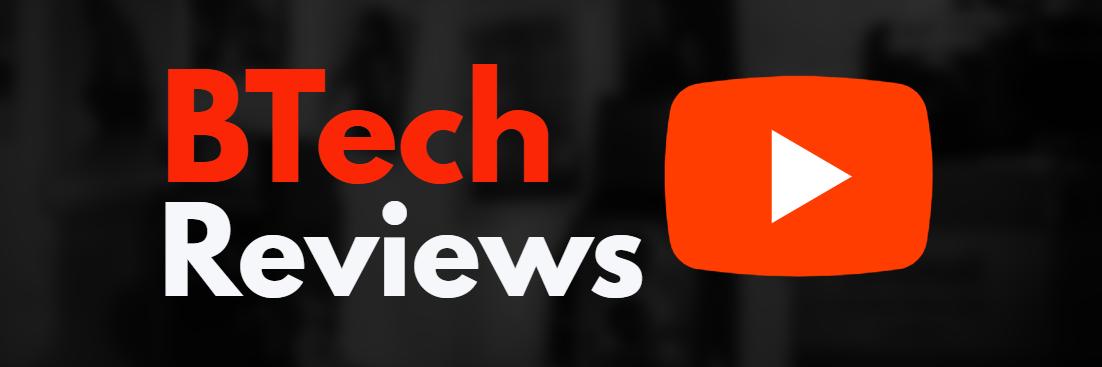 BTech Reviews banner