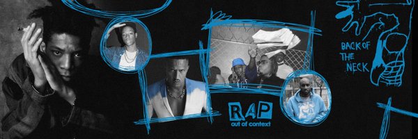 rap out of context Profile Banner