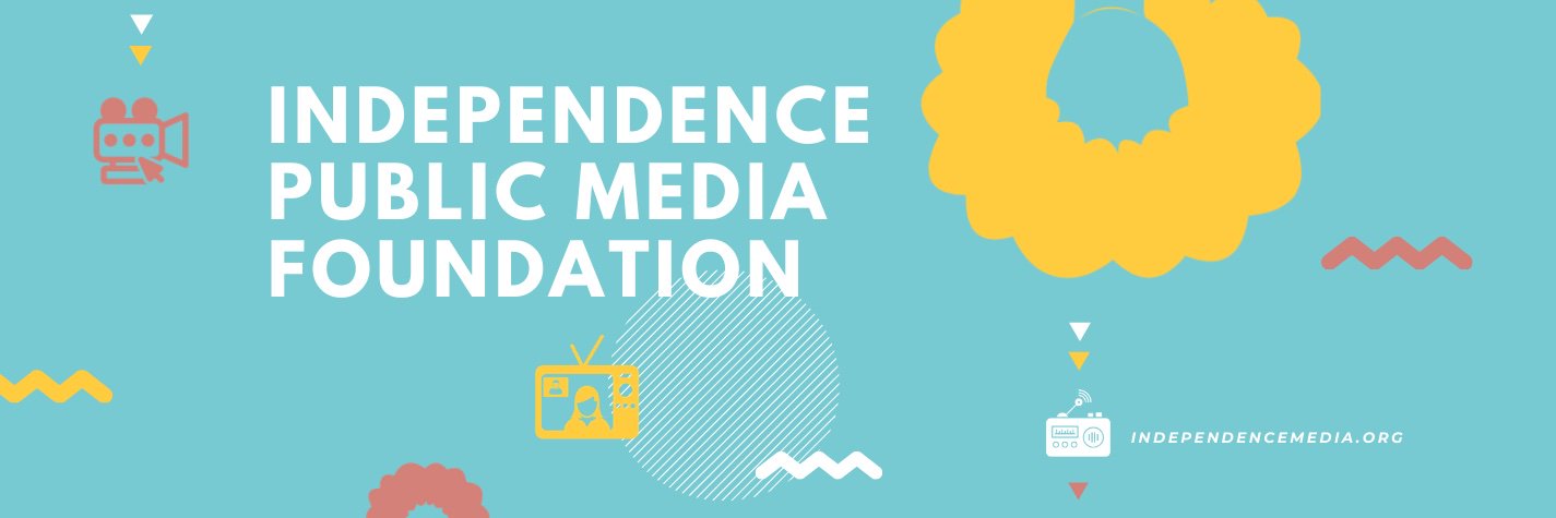 Independence Public Media Foundation banner