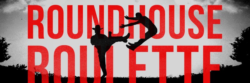 roundhouseroulette banner