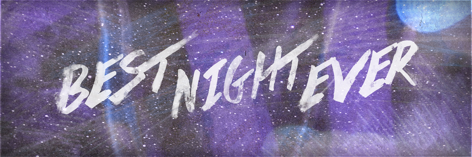 Best Night Ever banner