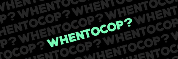 whentocop Profile Banner