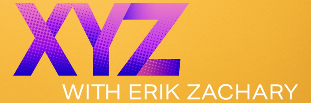 XYZ with Erik Zachary banner