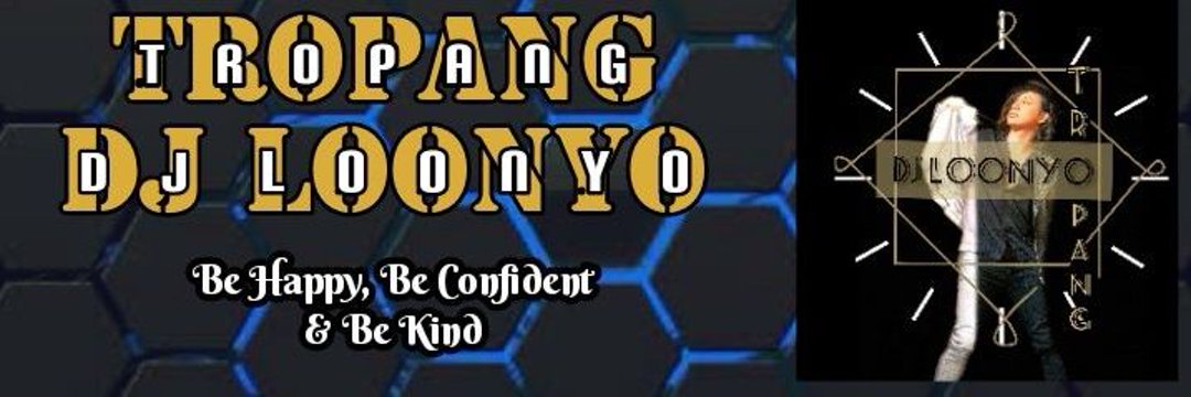 TROPANG DJ LOONYO banner