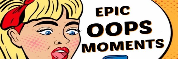 Epic Oops Moments Profile Banner